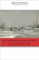 Furs and Frontiers in the Far North: The Contest Among Native and Foreign Nations for the Bering Strait Fur Trade 0300149212 Book Cover