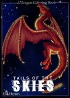 Tails of the Skies: A Dragon Coloring Book 1733474803 Book Cover