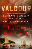 Valcour: The 1776 Campaign That Saved the Cause of Liberty 125024711X Book Cover
