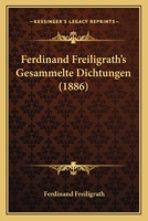 Ferdinand Freiligrath's Gesammelte Dichtungen 1436845769 Book Cover