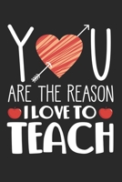 Are the reason I love to Teach: Schule Liebe Erzieher Lehrer Lehrer Sch�lerklasse Notizbuch liniert DIN A5 - 120 Seiten f�r Notizen, Zeichnungen, Formeln Organizer Schreibheft Planer Tagebuch 1673966659 Book Cover