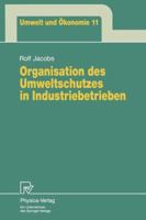 Organisation Des Umweltschutzes in Industriebetrieben 3790807974 Book Cover