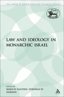 Law and Ideology in Monarchic Israel 0567538605 Book Cover
