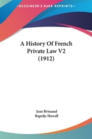 A History Of French Private Law V2 1164952463 Book Cover