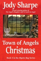 Town of Angels Christmas A Tale of Love and Animal Rescue 0988562030 Book Cover