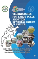 TECHNOLOGIES FOR LARGE SCALE ADOPTION IN THOUBAL DISTRICT OF MANIPUR B0FM9TM61H Book Cover