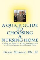 A Quick Guide to Choosing a Nursing Home 1493574744 Book Cover
