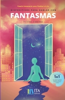 Dispositivos Para Hablar con Fantasmas (Spanish Edition) B087SFMG9D Book Cover