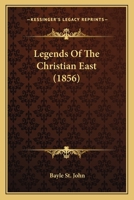Legends Of The Christian East 1241088721 Book Cover