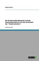 Die Kindsmordproblematik und die Strafrechtsreform im 18. Jhd. im Kontext der "Kindermörderin" 3638929876 Book Cover
