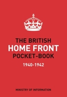 The British Home Front Pocket-Book 1472859138 Book Cover