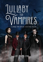 Lullaby for Vampires (A Scrooge and Cratchit: Detectives Mystery) 1970735449 Book Cover