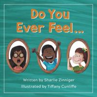 Do You Ever Feel... 0578500892 Book Cover