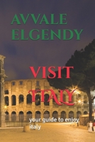 visit ITALY: your guide to enjoy italy B0GZ6HQPKR Book Cover