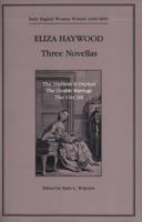 Three Novellas (Early Women Writers 1650-1800 Series) 0870134280 Book Cover
