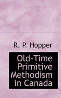 Old-Time Primitive Methodism in Canada 9354412335 Book Cover