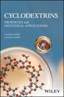 Cyclodextrins: Properties and Industrial Applications 1119247527 Book Cover