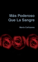 Más Poderoso Que La Sangre (Spanish Edition) 1409283062 Book Cover