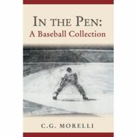 In the Pen: A Baseball Collection 0595441785 Book Cover
