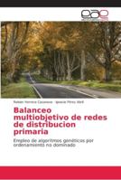 Balanceo multiobjetivo de redes de distribucion primaria 6202155310 Book Cover
