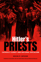 Hitler's Priests: Catholic Clergy and National Socialism 0875807887 Book Cover