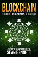 Blockchain: A Guide to Understanding Blockchain 1981954589 Book Cover