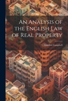 An Analysis of the English Law of Real Property: Chiefly From Blackstone's Commentary 102206780X Book Cover