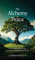 The Alchemy of Peace: Transforming Your Life Through the Principles of Magical Ho'oponopono B0DVZ3GFXY Book Cover