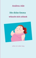 Emma wünscht sich schlank (German Edition) 3749499896 Book Cover