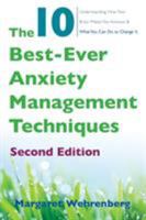 The Ten Best-Ever Anxiety Management Techniques: Understanding How Your Brain Makes You Anxious and What You Can Do to Change It 0393705560 Book Cover