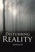 Disturbing Reality 1543460348 Book Cover