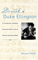 Dvorak to Duke Ellington: A Conductor Explores America's Music and Its African American Roots 0195374479 Book Cover