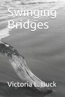 Swinging Bridges 1734530715 Book Cover