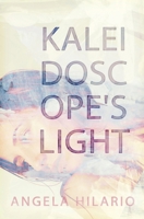 Kaleidoscope's Light 1393210015 Book Cover