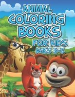 Animal Coloring Books For Kids Ages 3-8: B08BVY1664 Book Cover