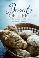Bread of Life: Daily Devotional Guide 1988847001 Book Cover