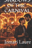 SHADOWS OF THE CARNIVAL B0GRN1N2S9 Book Cover
