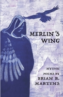 Merlin's Wing B0FDPNNHR9 Book Cover