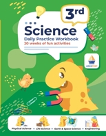 2nd Grade Science: Daily Practice Workbook 20 Weeks of Fun Activities (Physical, Life, Earth and Space Science, Engineering Video Explanations Included 1962936155 Book Cover