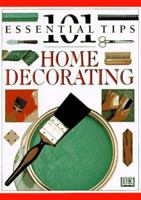 101 Essential Tips on Home Decorating 0789401738 Book Cover