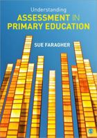 Understanding Assessment in Primary Education 1446273865 Book Cover