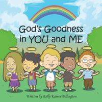 God's Goodness in You and Me 1973635321 Book Cover