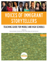 Voices of Immigrant Storytellers Teaching Guide for Middle and High Schools: Teaching Guide for Middle and High Schools 0692572813 Book Cover