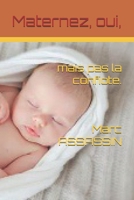 Maternez, oui, mais pas la confiote (Les enquêtes de l'inspecteur Crémant) (French Edition) B0DSH52T36 Book Cover