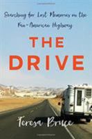 The Drive: Searching for Lost Memories on the Pan-American Highway 1580056512 Book Cover