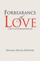 Forbearance of Love 1441517286 Book Cover