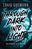 Through Dark Into Light 173784981X Book Cover