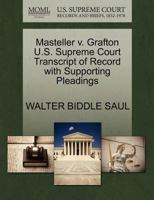 Masteller v. Grafton U.S. Supreme Court Transcript of Record with Supporting Pleadings 1270422545 Book Cover