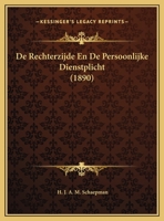 De Rechterzijde En De Persoonlijke Dienstplicht (1890) 1162282975 Book Cover