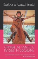 CRINIERE AL VENTO E PENSIERI IN DISORDINE: Vita diversamente normale di una donna di mezza età e un purosangue inglese (Italian Edition) B0F6VWQ8HL Book Cover